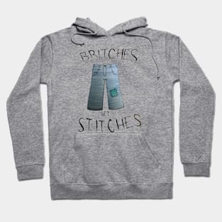 Britches get Stitches Hoodie